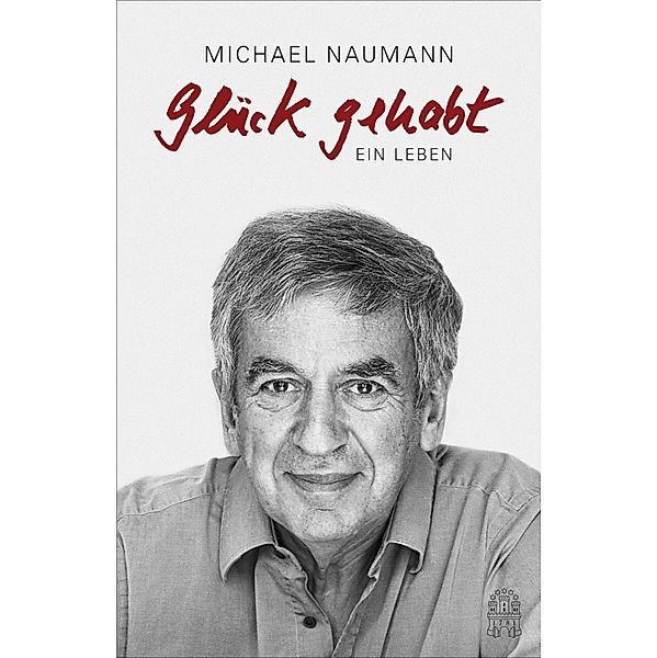 Glück gehabt, Michael Naumann