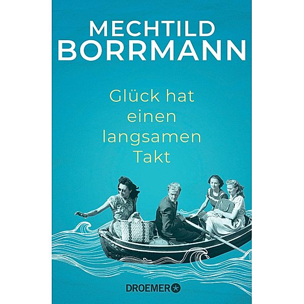 Glück hat einen langsamen Takt, Mechtild Borrmann