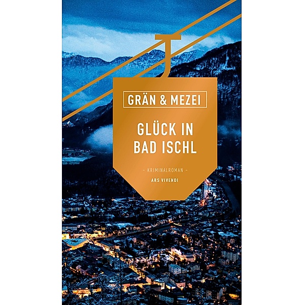 Glück in Bad Ischl (eBook), Christine Grän, Hannelore Mezei