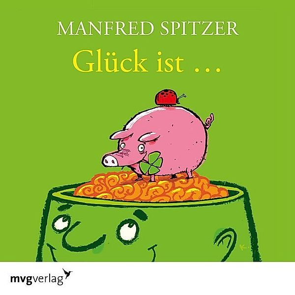 Glück ist...,1 Audio-CD, Manfred Spitzer