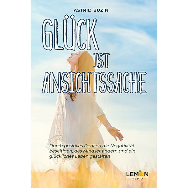 Glück ist Ansichtssache, Astrid Buzin