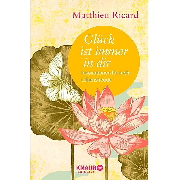 Glück ist immer in dir, Matthieu Ricard