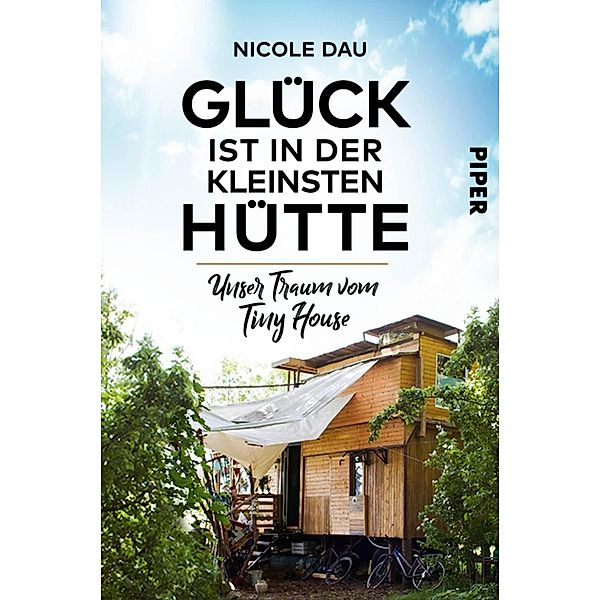 Glück ist in der kleinsten Hütte, Nicole Dau