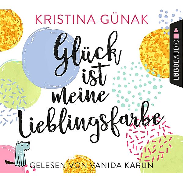 Glück ist meine Lieblingsfarbe, 6CDs, Kristina Günak