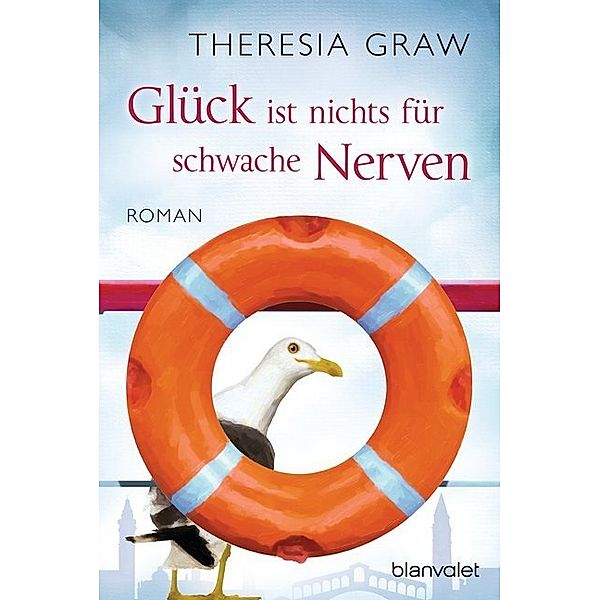 Glück ist nichts für schwache Nerven, Theresia Graw