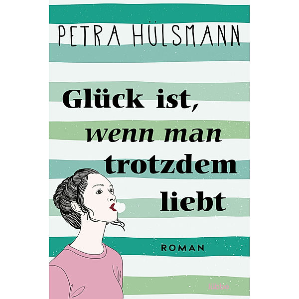 Glück ist, wenn man trotzdem liebt / Hamburg-Reihe Bd.3, Petra Hülsmann