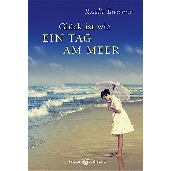 Glück ist wie ein Tag am Meer, Rosalie Tavernier