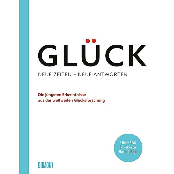 Glück. Neue Zeiten - neue Antworten