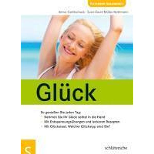 Glück / Ratgeber Gesundheit & Ernährung, Sven-David Müller, Almut Carlitscheck