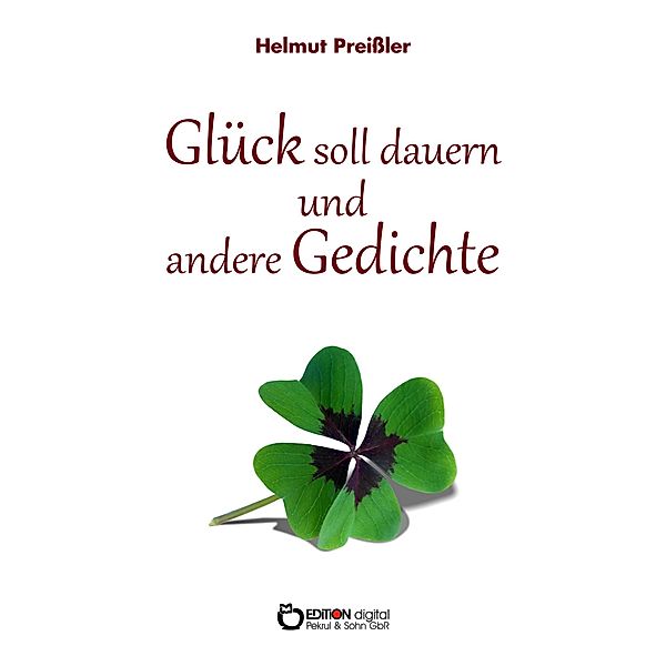 Glück soll dauern und andere Gedichte, Helmut Preissler