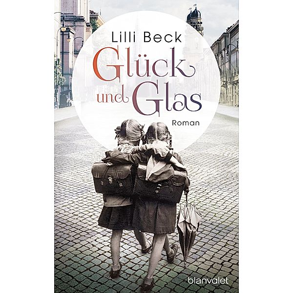 Glück und Glas, Lilli Beck