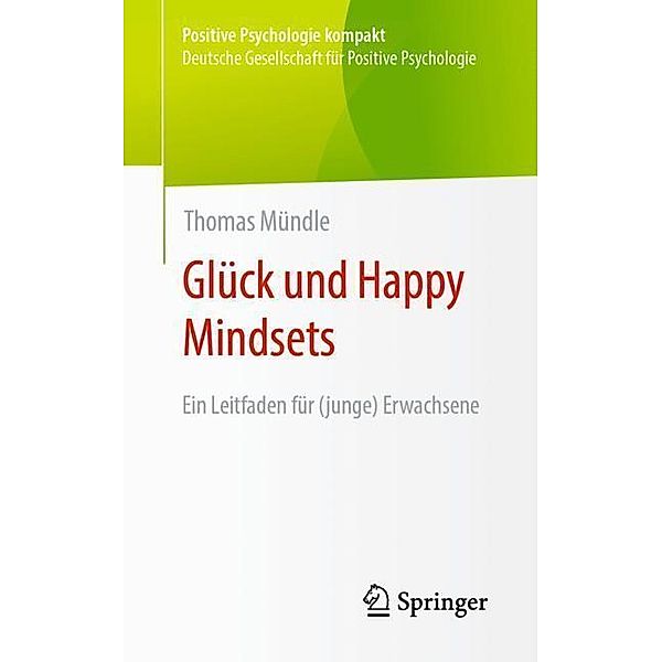 Glück und Happy Mindsets, Thomas Mündle