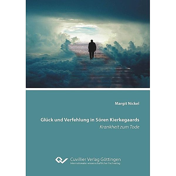 Glück und Verfehlung in Sören Kierkegaards Krankheit zum Tode