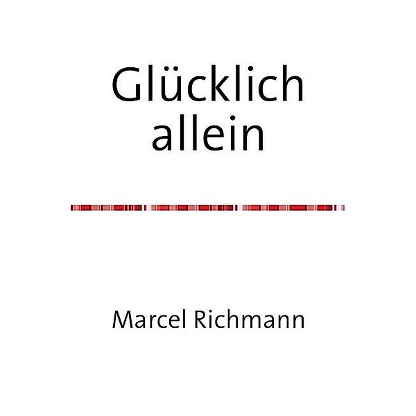 Glücklich allein, Marcel Richmann