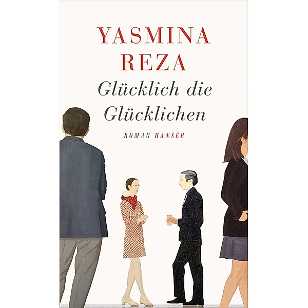 Glücklich die Glücklichen, Yasmina Reza