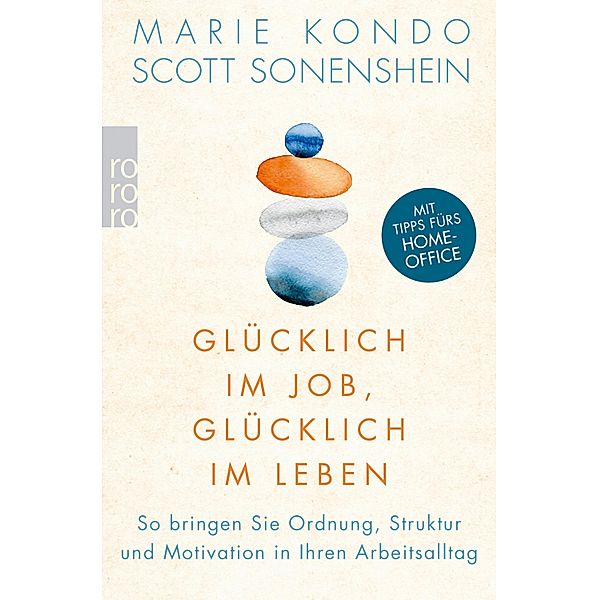 Glücklich im Job, glücklich im Leben, Marie Kondo, Scott Sonenshein