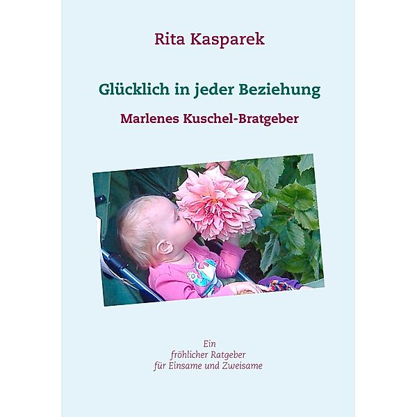Glücklich in jeder Beziehung, Rita Kasparek