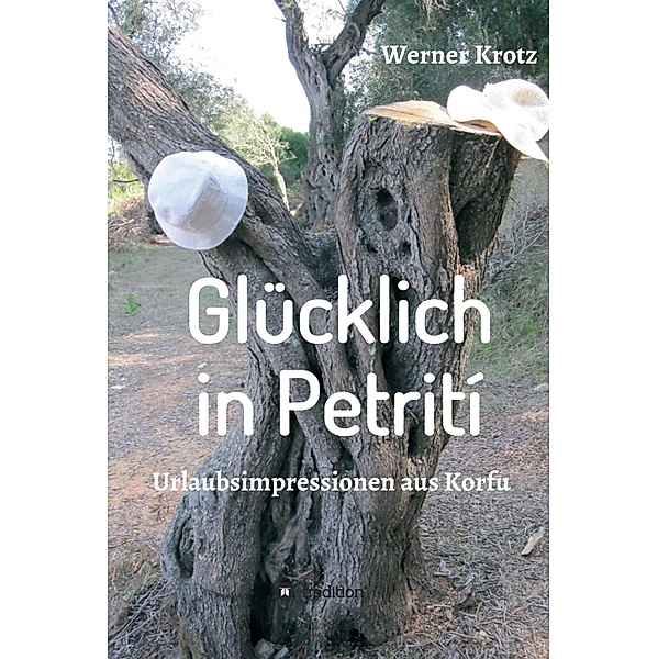 Glücklich in Petrití, Werner Krotz