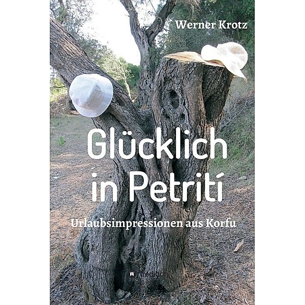 Glücklich in Petrití, Werner Krotz