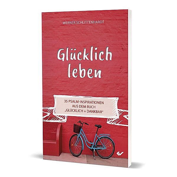 Glücklich leben, Werner Schlittenhardt