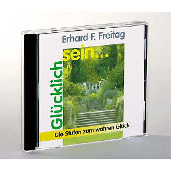 Glücklich sein . . ., 1 Audio-CD, Erhard F. Freitag