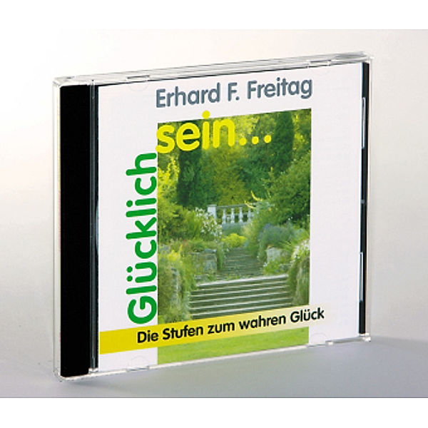 Glücklich sein . . .,1 Audio-CD, Erhard F. Freitag