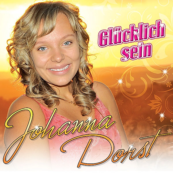 Glücklich Sein, Johanna Dorst