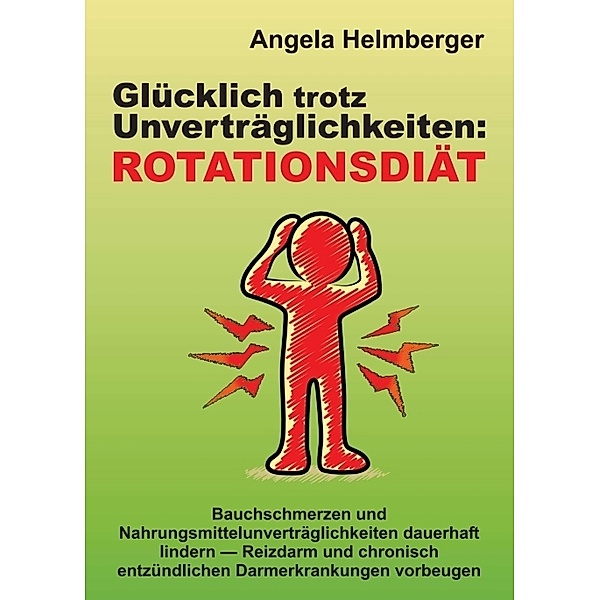 Glücklich trotz Unverträglichkeiten: Rotationsdiät, Angela Helmberger