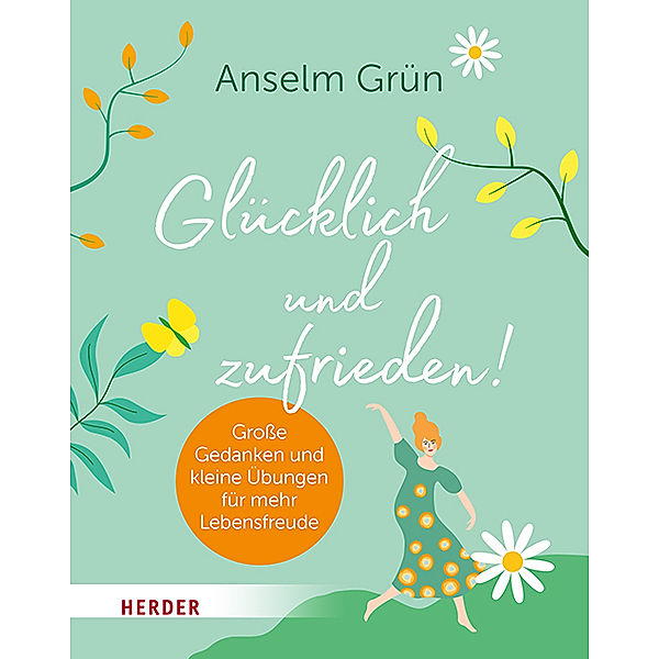 Glücklich und zufrieden!, Anselm Grün