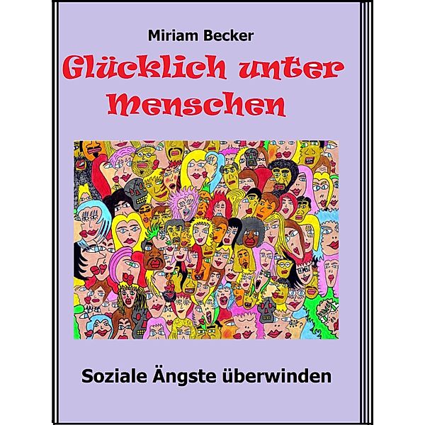 Glücklich unter Menschen, Miriam Becker