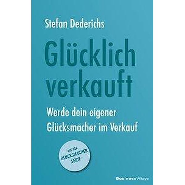 GLÜCKLICH VERKAUFT, Stefan Dederichs