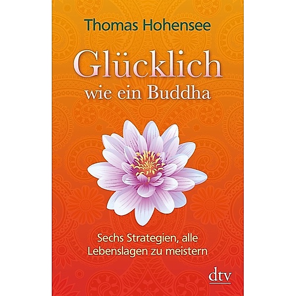 Glücklich wie ein Buddha, Thomas Hohensee