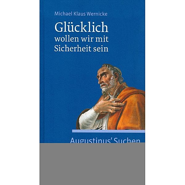 Glücklich wollen wir mit Sicherheit sein, Michael Klaus Wernicke