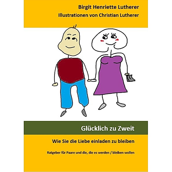 Glücklich zu Zweit, Birgit Henriette Lutherer