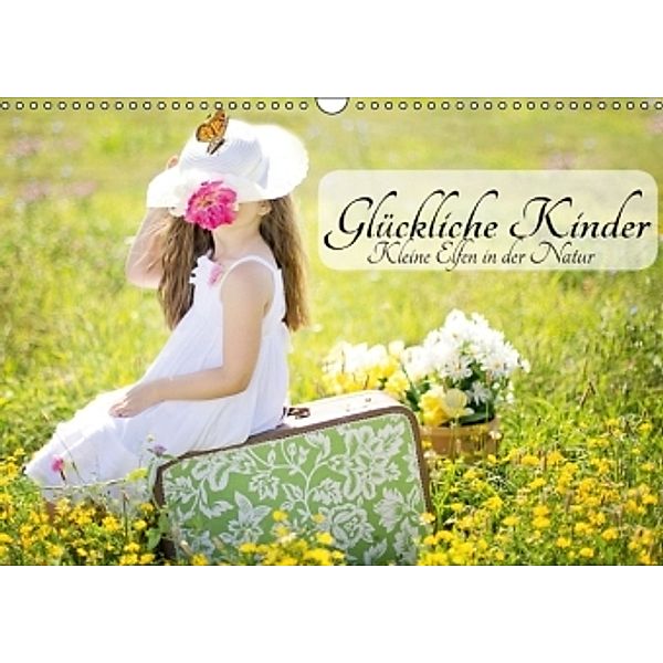 Glückliche Kinder. Kleine Elfen in der Natur (Wandkalender 2016 DIN A3 quer), Elisabeth Stanzer