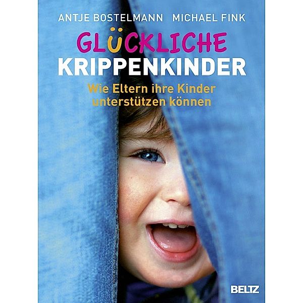 Glückliche Krippenkinder, Antje Bostelmann, Michael Fink