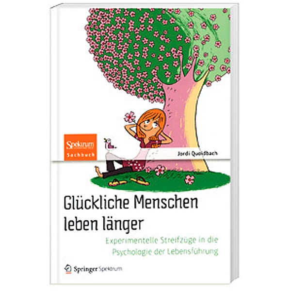 Glückliche Menschen leben länger, Jordi Quoidbach