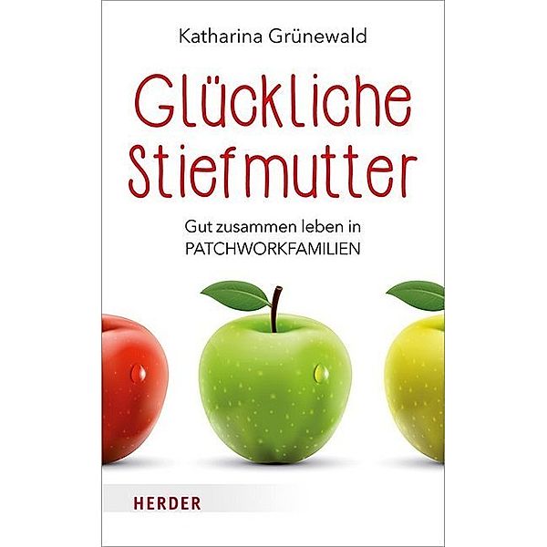 Glückliche Stiefmutter, Katharina Grünewald