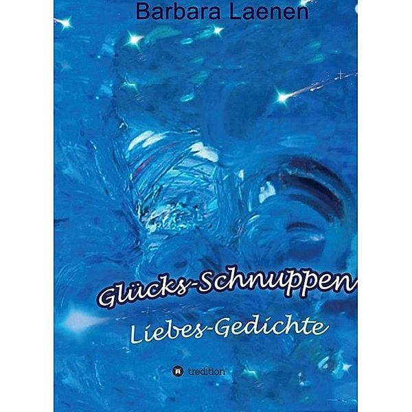 Glücks-Schnuppen / Buchtalent, Barbara Laenen