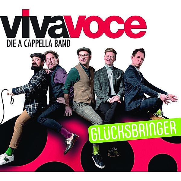 Glücksbringer, Viva Voce-Die A Cappella Band