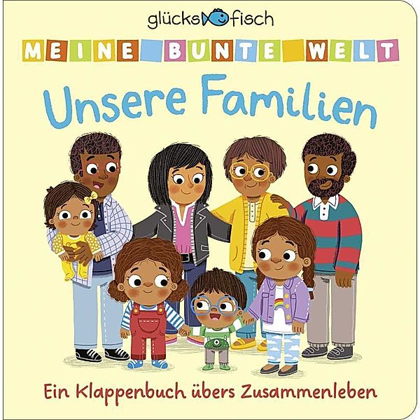 Glücksfisch / Glücksfisch: Meine bunte Welt: Unsere Familien