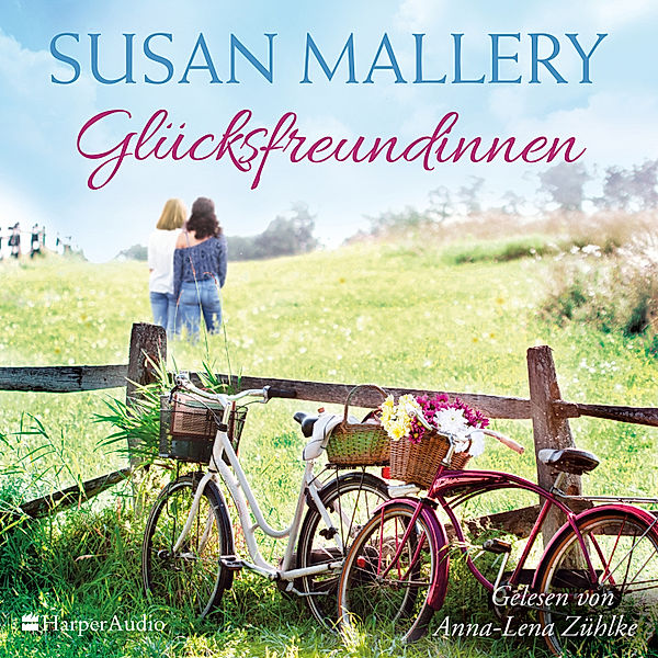 Glücksfreundinnen (ungekürzt), Susan Mallery