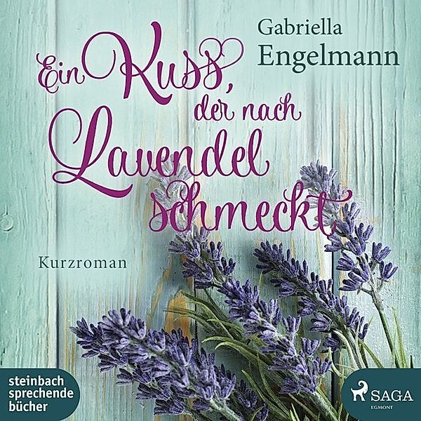 Glücksglitzern - 1 - Ein Kuss, der nach Lavendel schmeckt, Gabriella Engelmann