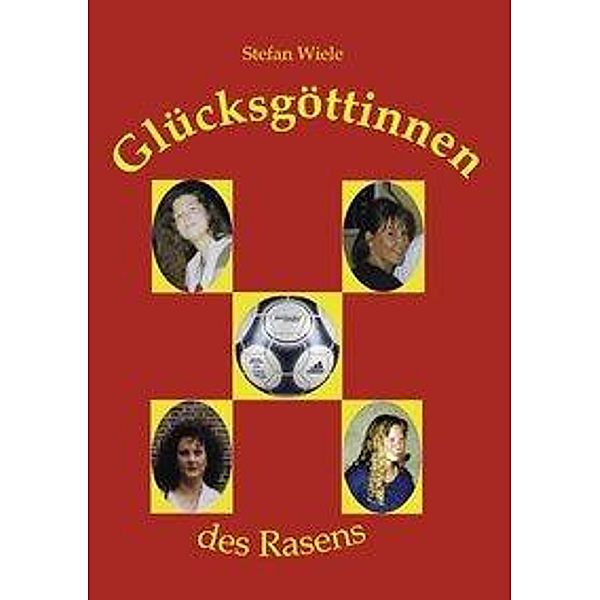 Glücksgöttinnen des Rasens, Stefan Wiele