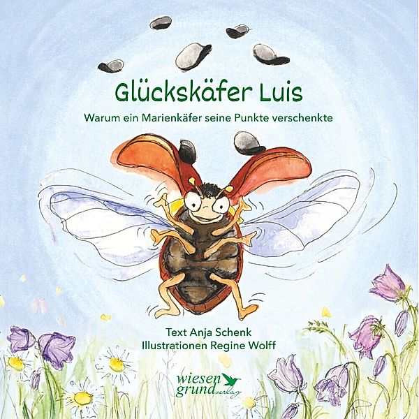 Glückskäfer Luis, Anja Schenk