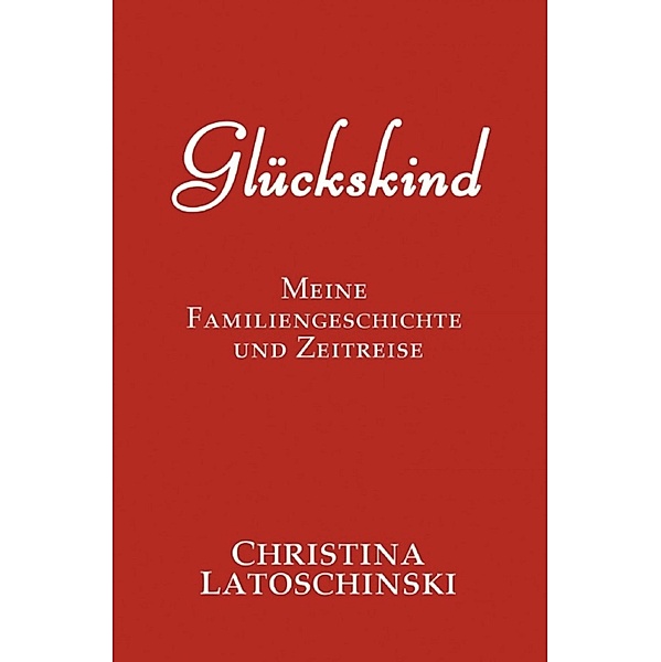 Glückskind, Christina Latoschinski