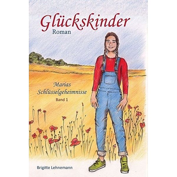 Glückskinder - Marias Schlüsselgeheimnisse, Brigitte Lehnemann