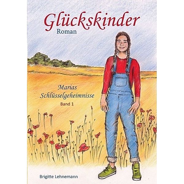 Glückskinder - Marias Schlüsselgeheimnisse, Brigitte Lehnemann