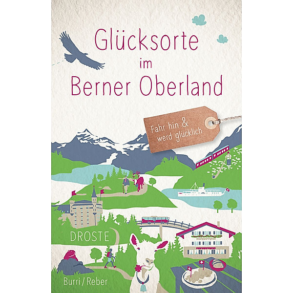 Glücksorte im Berner Oberland, Blanca Burri, Sabine Reber
