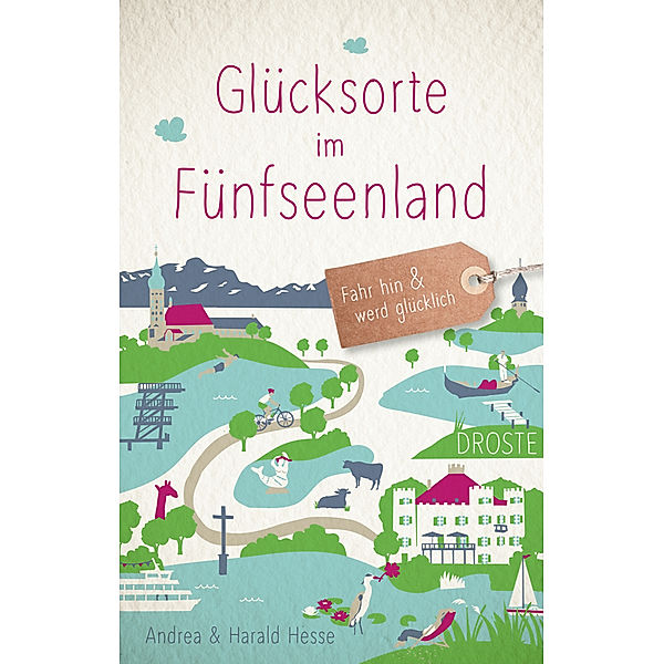 Glücksorte im Fünfseenland, Harald Hesse, Andrea Hesse